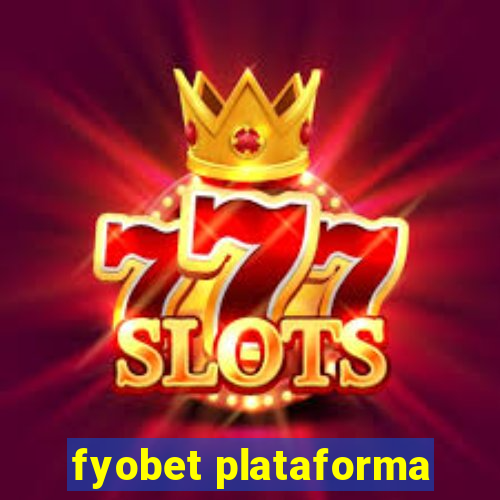 fyobet plataforma